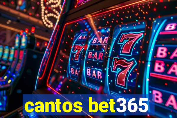 cantos bet365